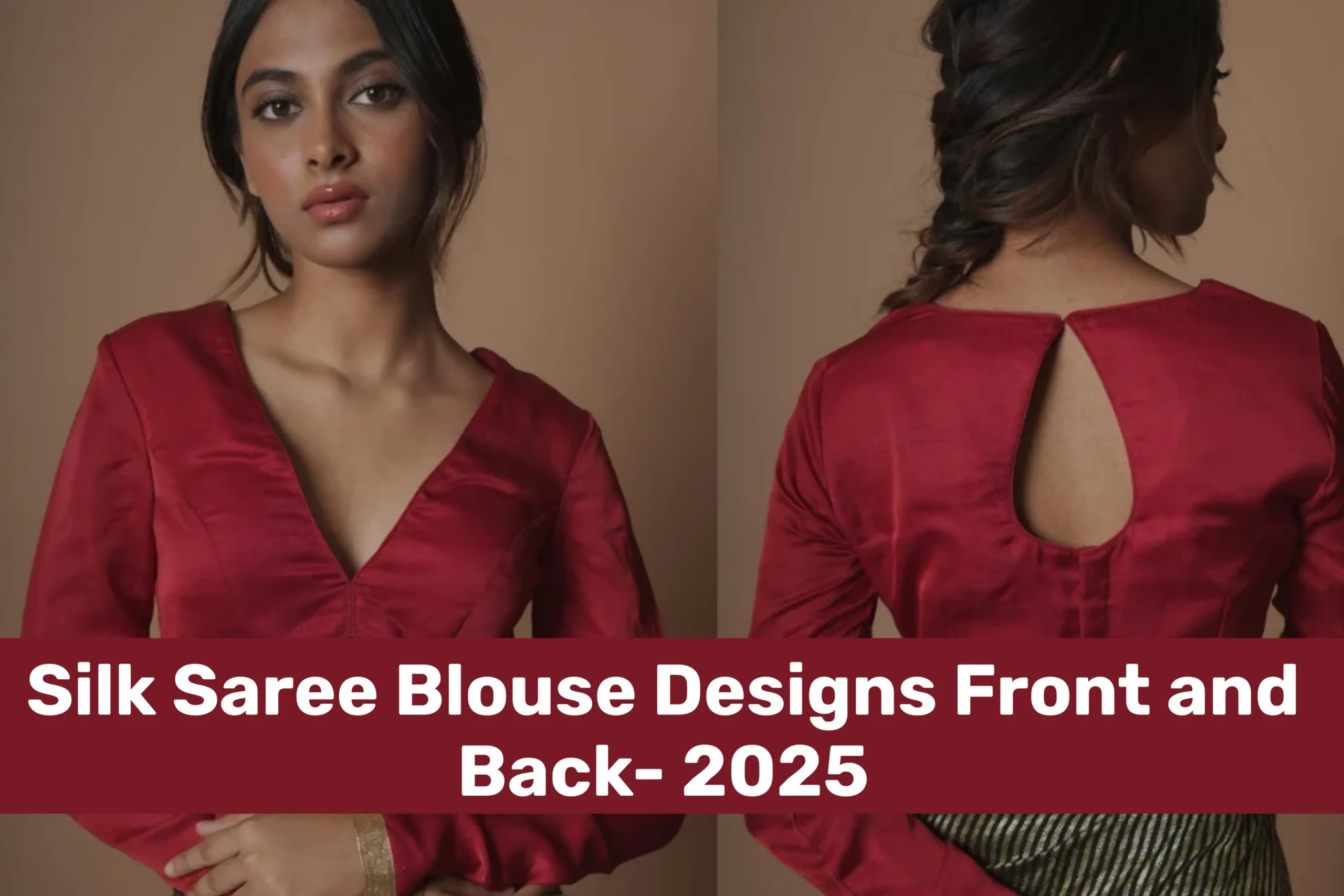 19+ Silk Saree Blouse Designs Front and Back- 2025