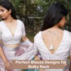 Perfect Blouse Designs for Bulky Back