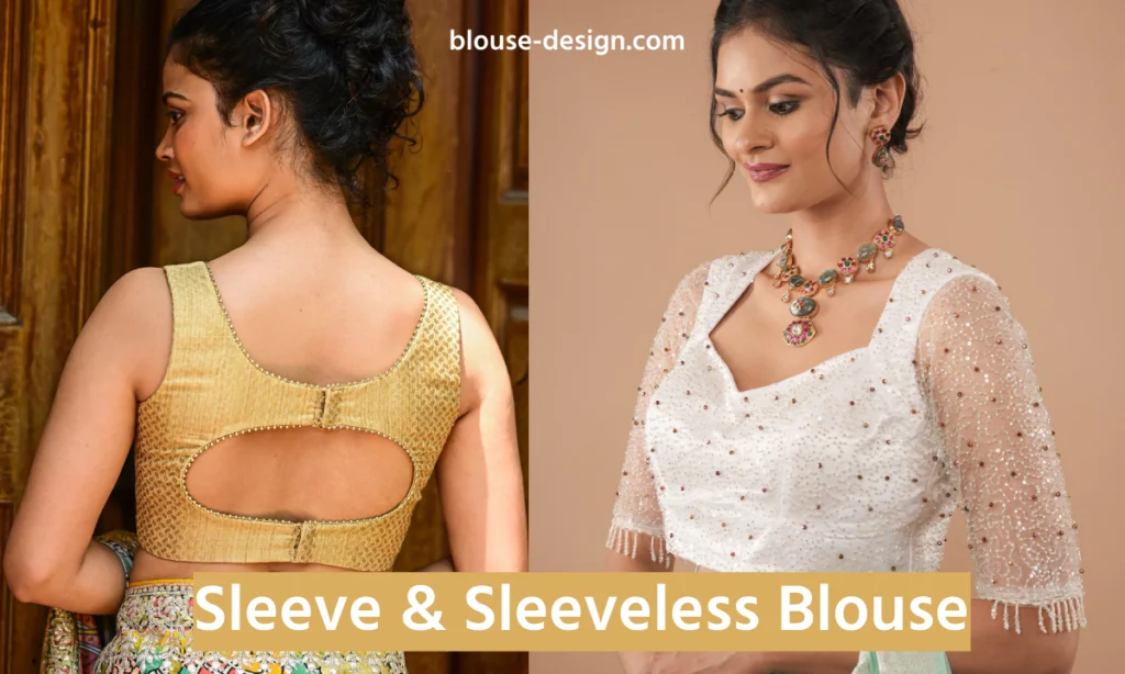 Sleeve or Sleeveless blouse design